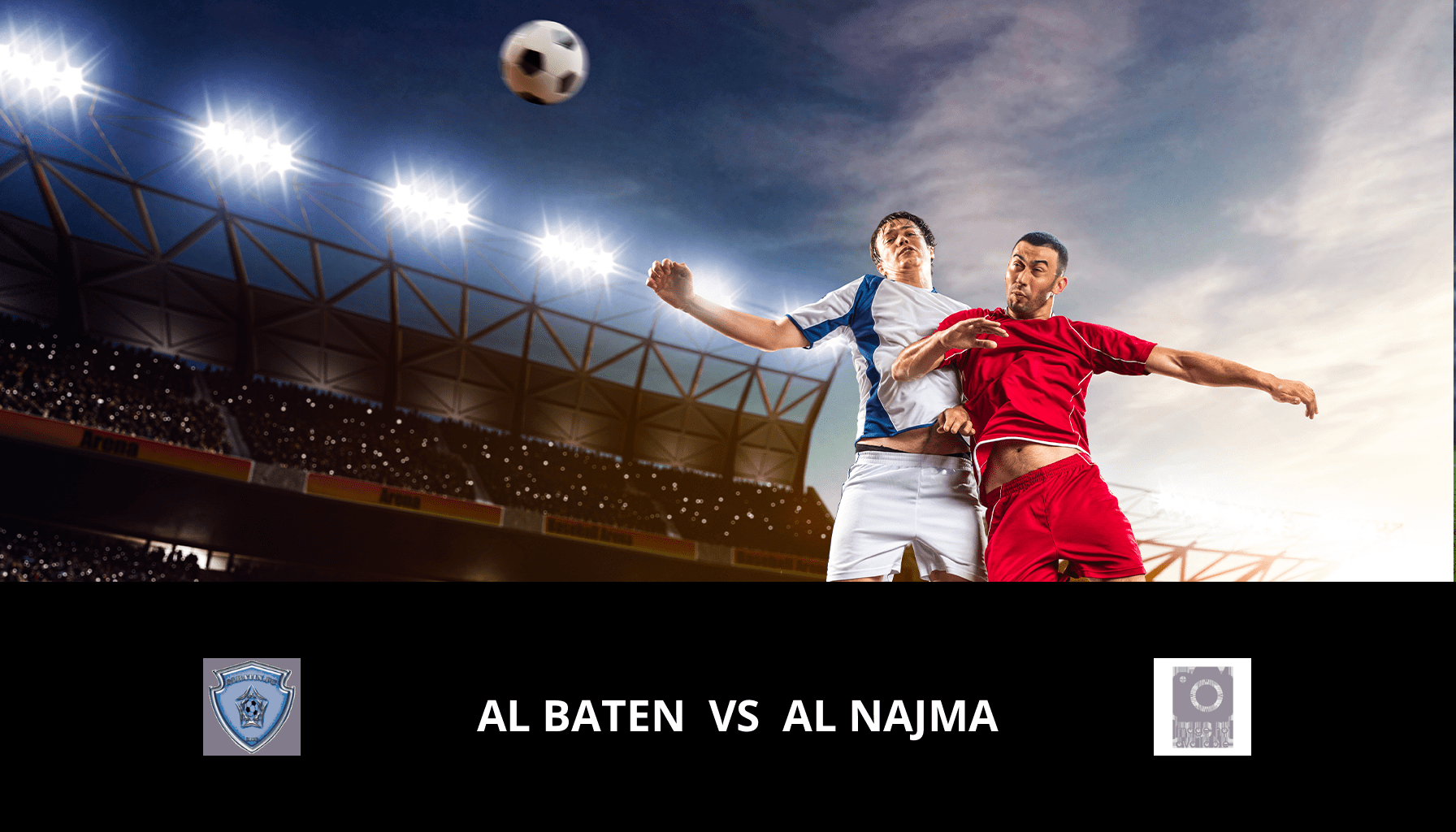 Previsione per Al Baten VS Al Najma il 01/05/2024 Analysis of the match